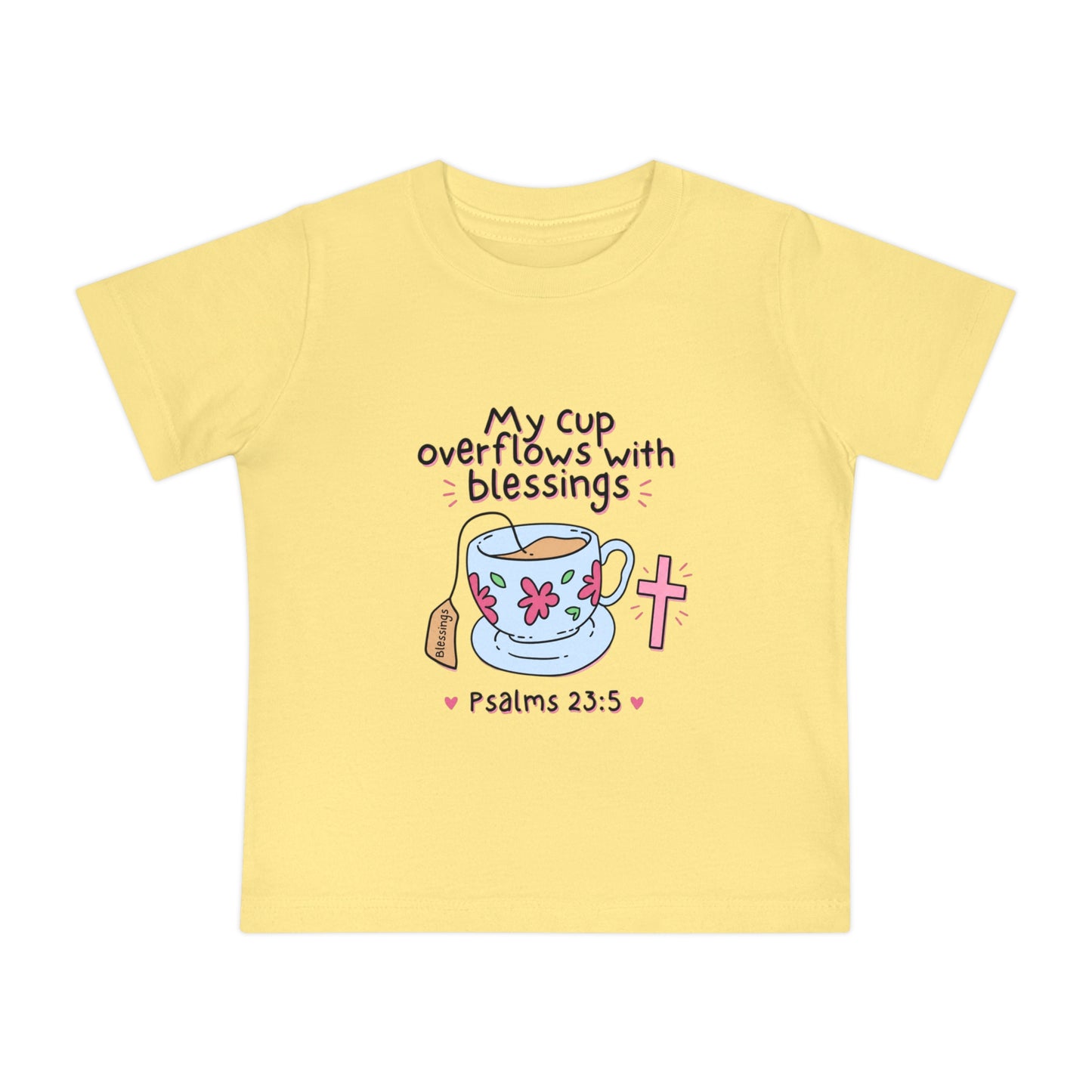 Baby T-Shirt — "My Cup Overflows With Blessings" Christian Infant Tee (Psalms 23:5)