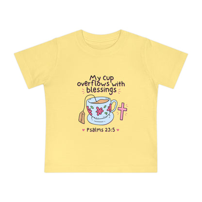 Baby T-Shirt — "My Cup Overflows With Blessings" Christian Infant Tee (Psalms 23:5)