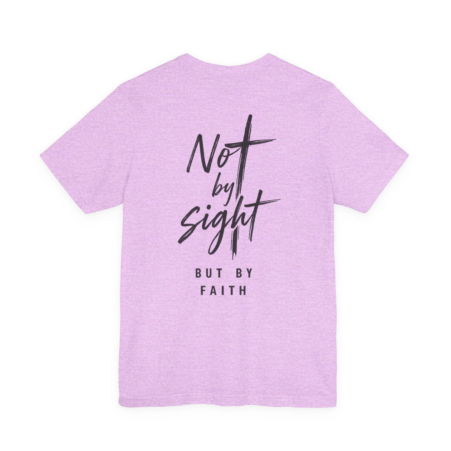 Faith T-Shirt — "Not by Sight but by Faith" Christian Graphic Tee