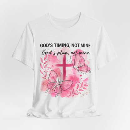 God's Timing Not Mine T-Shirt — Pink Cross & Butterfly Christian Faith Tee