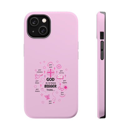 Pink Faith Phone Case — "God Is So Much Bigger Than..." Magnetic Impact-Resistant Case