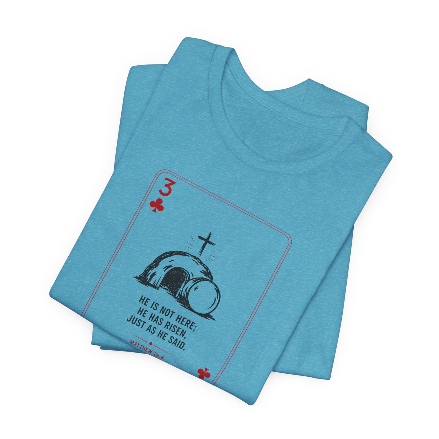 3 of Clubs Tee - Vintage Playing Card Jesus Design ("He Is Not Here He Has Risen")