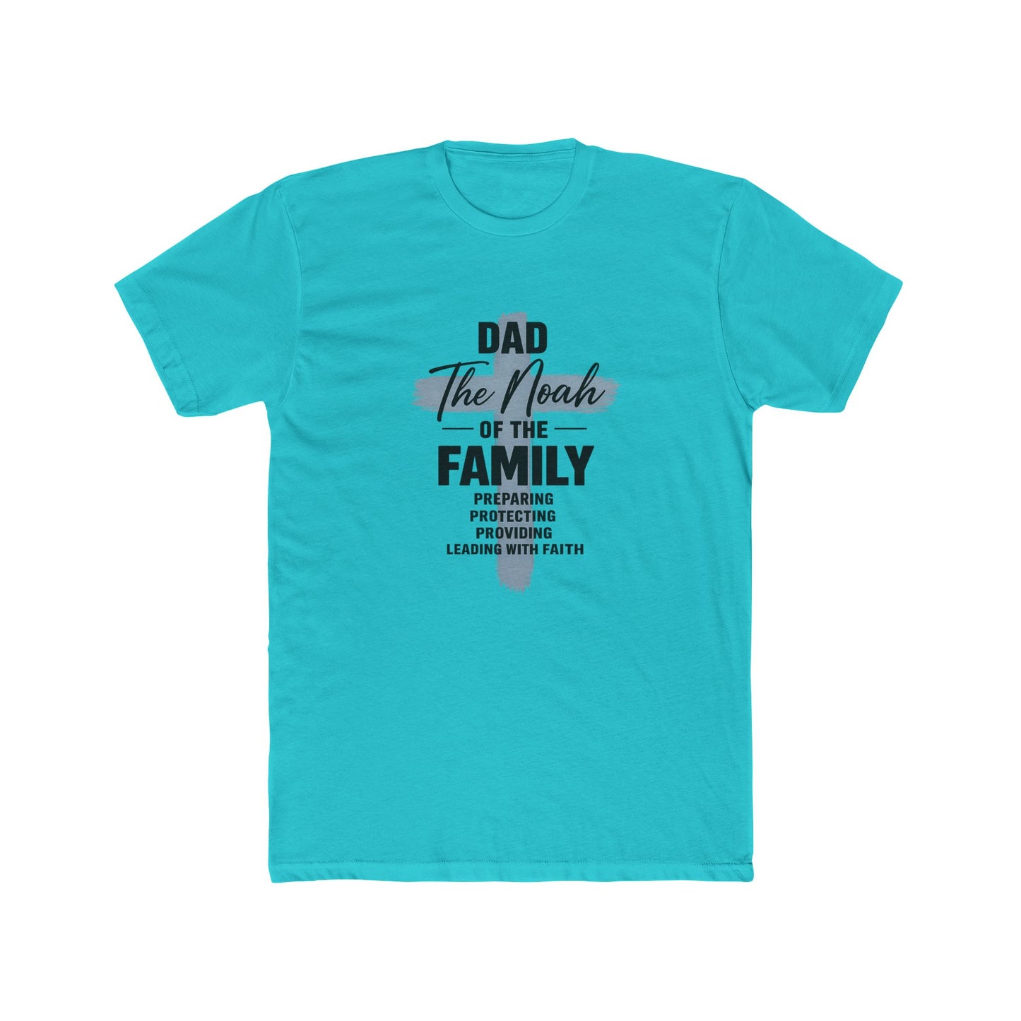 Dad - The Noah of the Family T-Shirt | Faith-Based Father Gift