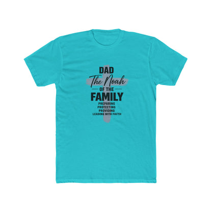 Dad - The Noah of the Family T-Shirt | Faith-Based Father Gift