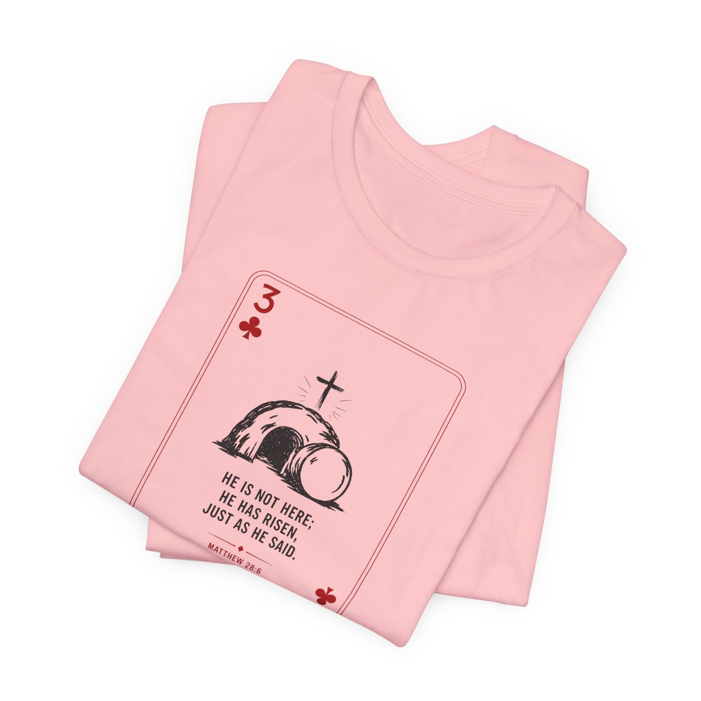 3 of Clubs Tee - Vintage Playing Card Jesus Design ("He Is Not Here He Has Risen")