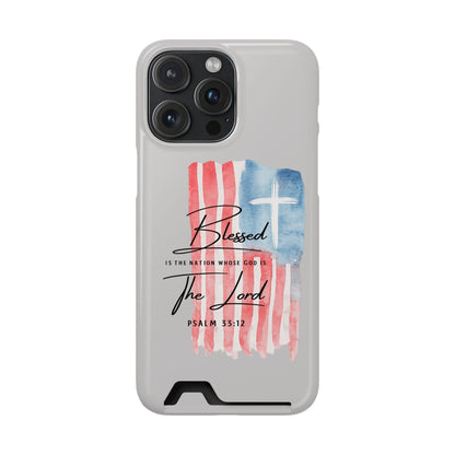 Phone Case — "Blessed Is The Nation" Patriotic Christian Card Holder Case