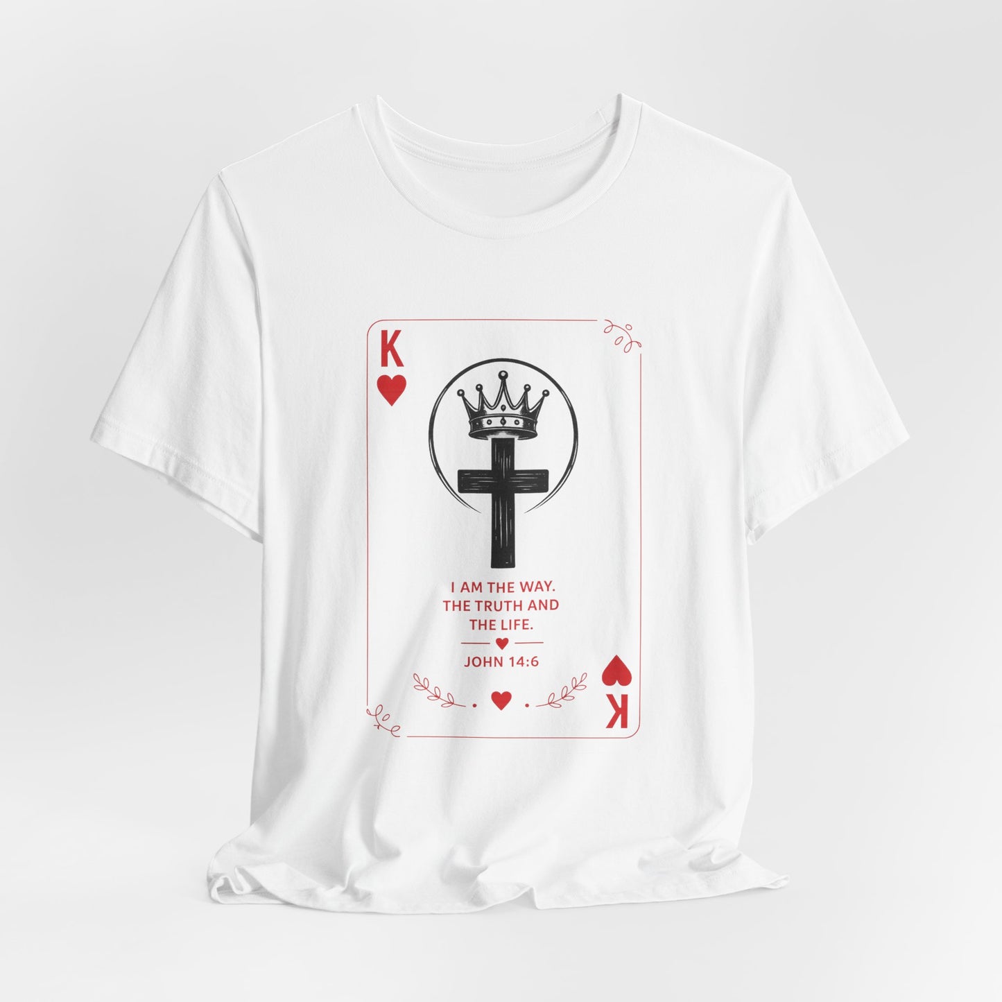 King of Hearts Christian T-Shirt — John 14:6 Cross & Crown Playing Card Design