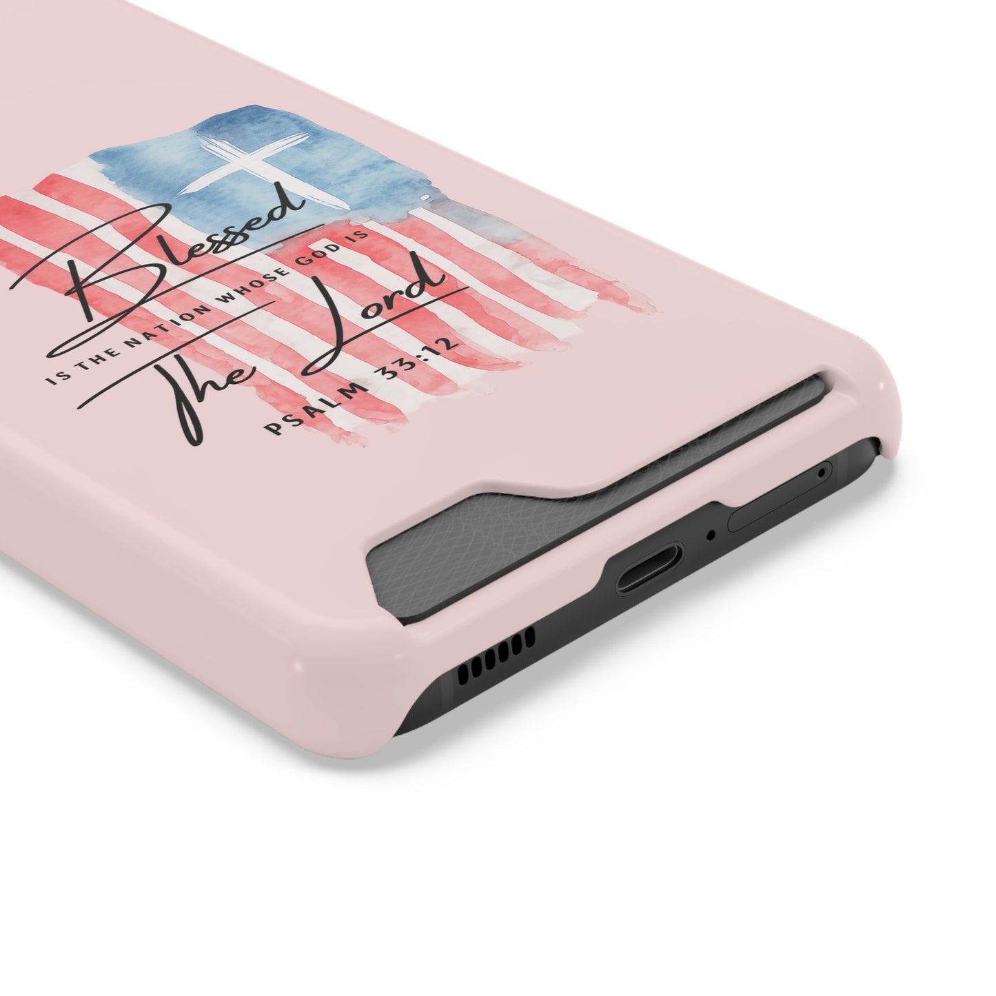 Blessed by the Lord Pink Phone Card Case — Psalm 33:12 Patriotic Christian Phone Case with Card Holder