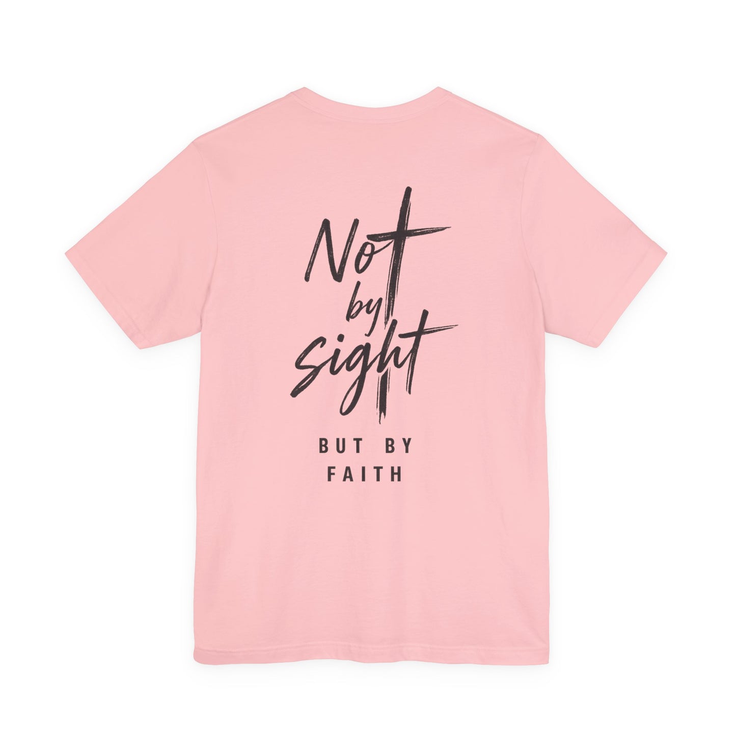 Faith T-Shirt — "Not by Sight but by Faith" Christian Graphic Tee