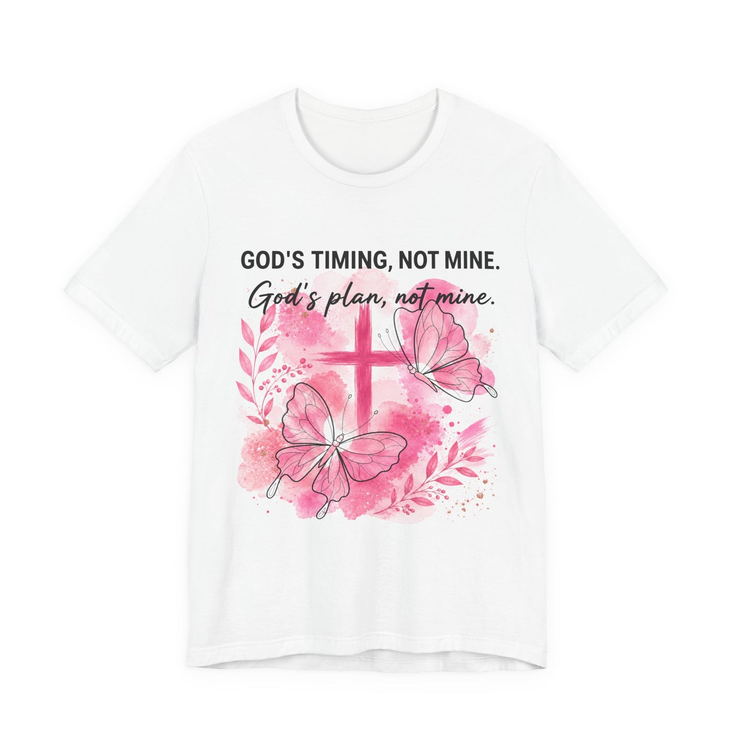 God's Timing Not Mine T-Shirt — Pink Cross & Butterfly Christian Faith Tee