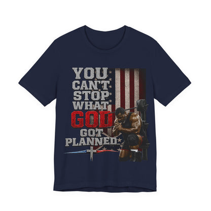 Big Frost-You Can't Stop What God Got Planned UNISEX T-Shirt