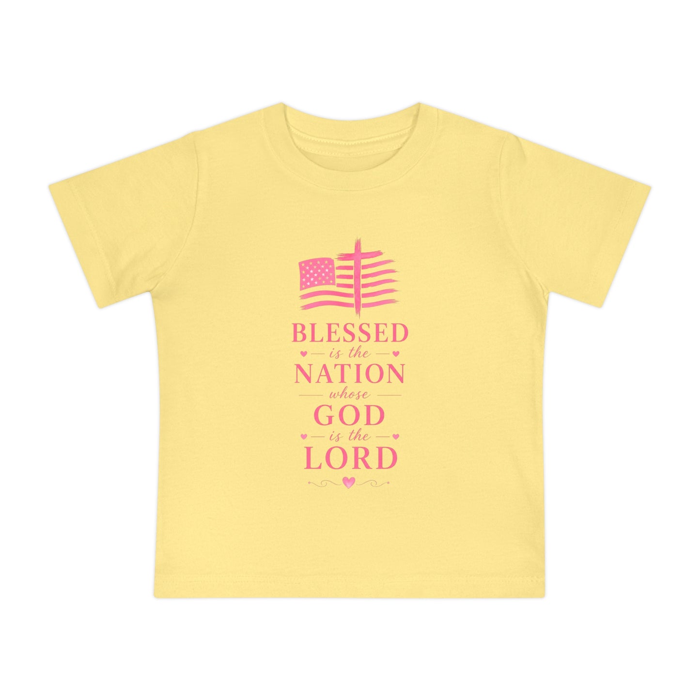 Baby T-Shirt — Pink Christian Faith Design: “Blessed is the Nation” & Heart Alarm “God’s Timing is Perfect”