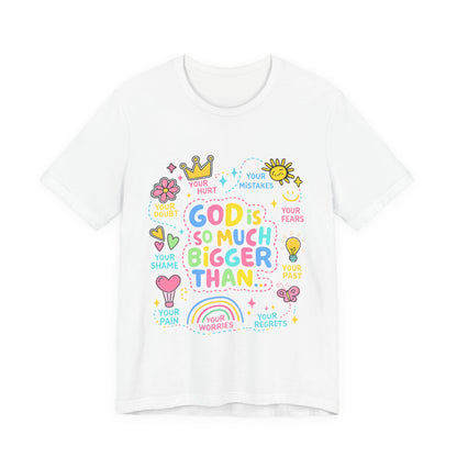 Christian T‑Shirt — "God Is So Much Bigger Than..." Pastel Faith Tee