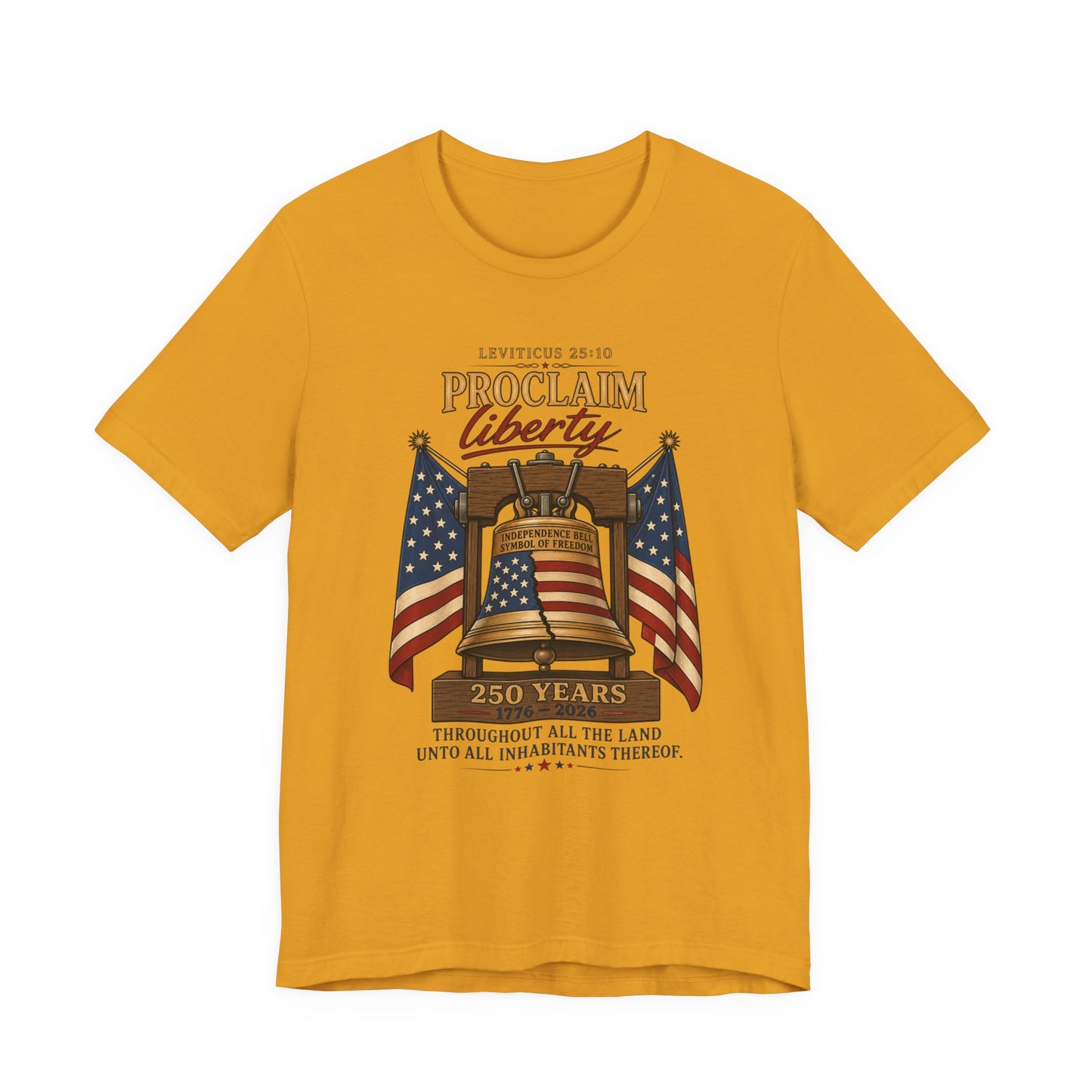 Proclaim Liberty Tee — Liberty Bell & American Flag Patriotic T-Shirt (250 Years)