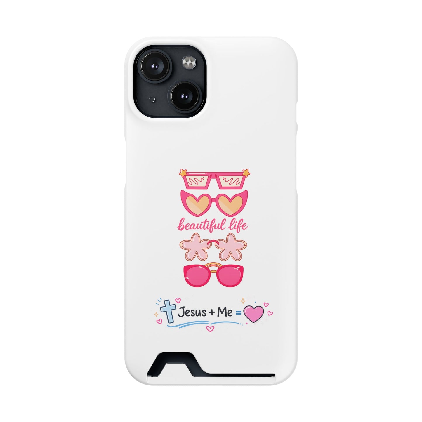 Jesus + Me Phone Card Case — "Beautiful Life" Pink Sunglasses Christian Wallet Case