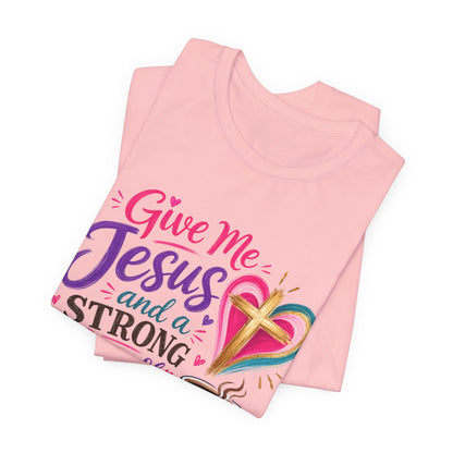 Christian Coffee T-Shirt — "Give Me Jesus and a Strong Cup of Coffee"
