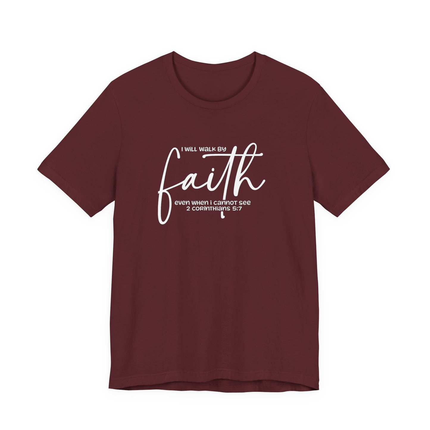 Faith Graphic Tee — "I Will Walk By Faith" Christian Inspirational T-Shirt
