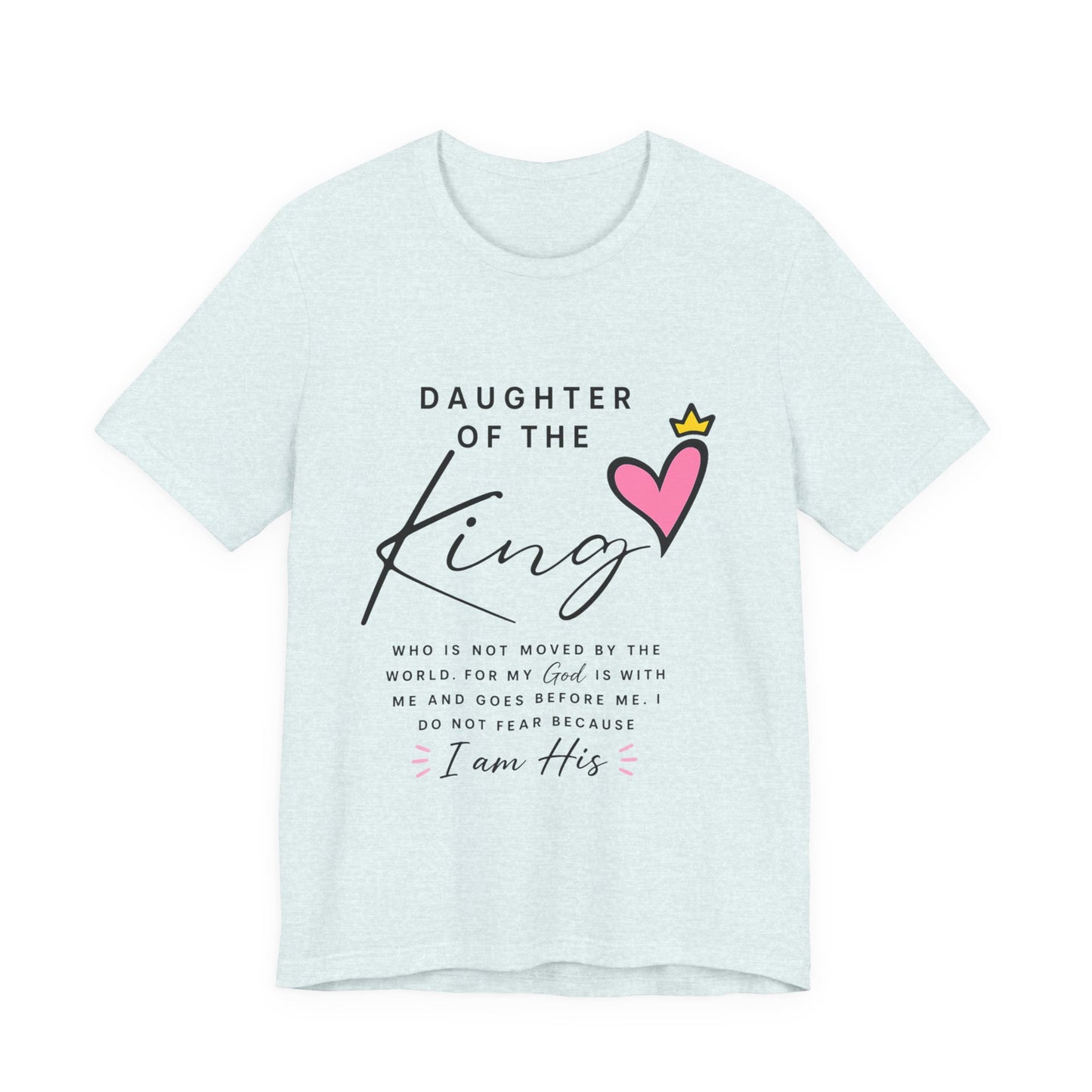 Daughter of the King T-Shirt — Faith-Based Christian Tee with Heart Crown Design