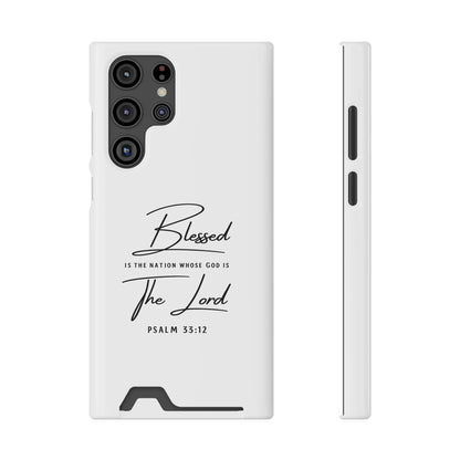 Phone Case — "Blessed is the Nation Whose God Is the Lord" Psalm 33:12 Card Holder