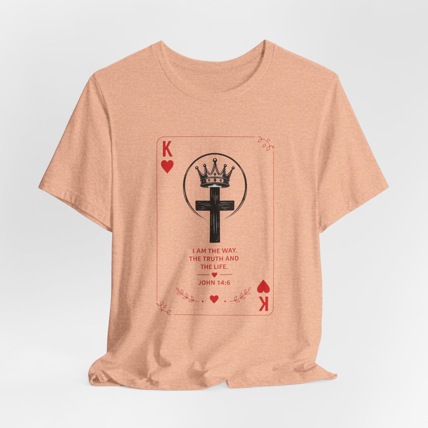 King of Hearts Christian T-Shirt — John 14:6 Cross & Crown Playing Card Design