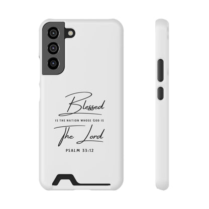 Phone Case — "Blessed is the Nation Whose God Is the Lord" Psalm 33:12 Card Holder