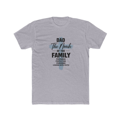 Dad - The Noah of the Family T-Shirt | Faith-Based Father Gift