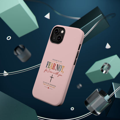 Fear Not Isaiah 41:10 Pink Magnetic Impact Phone Case
