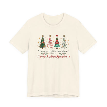 Grandma Christmas Tee — "Every good gift is from above" Holiday Shirt