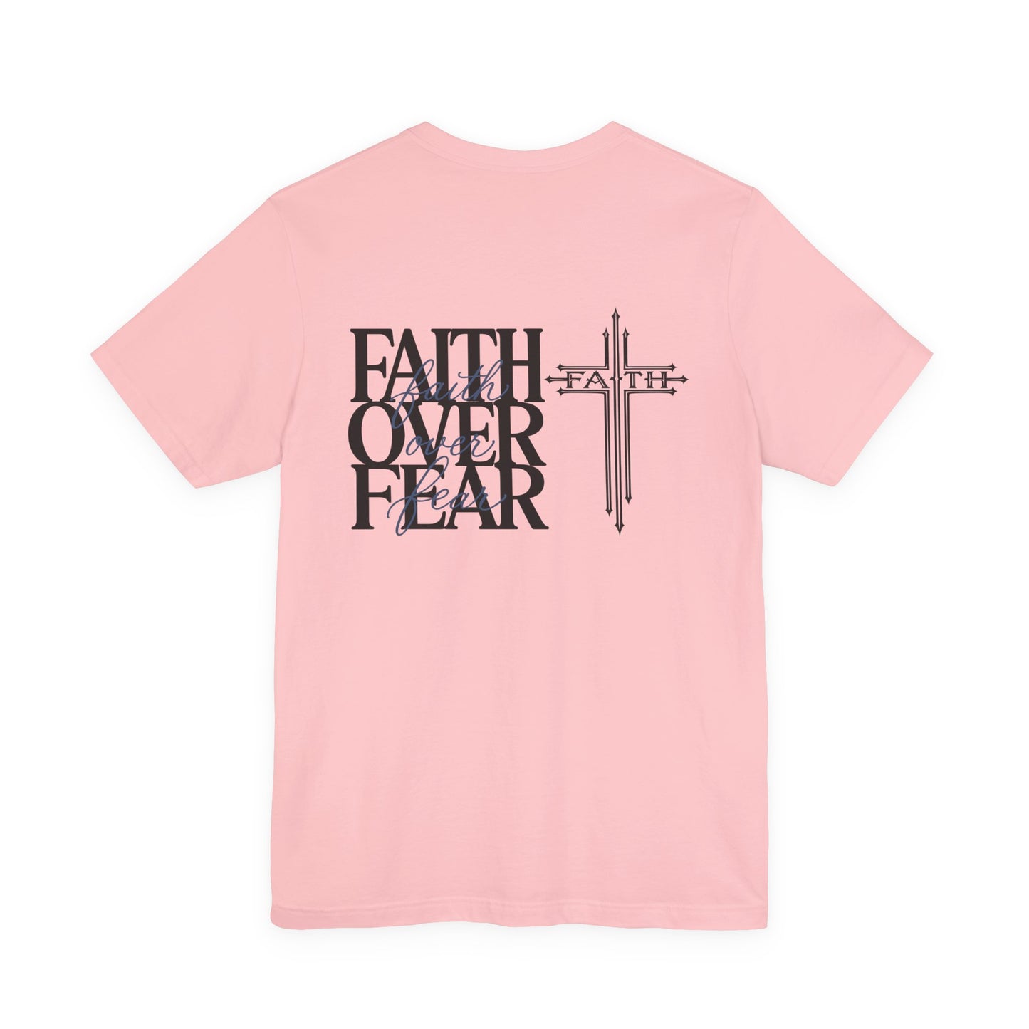 Faith Over Fear T-Shirt — Christian Cross Graphic Tee