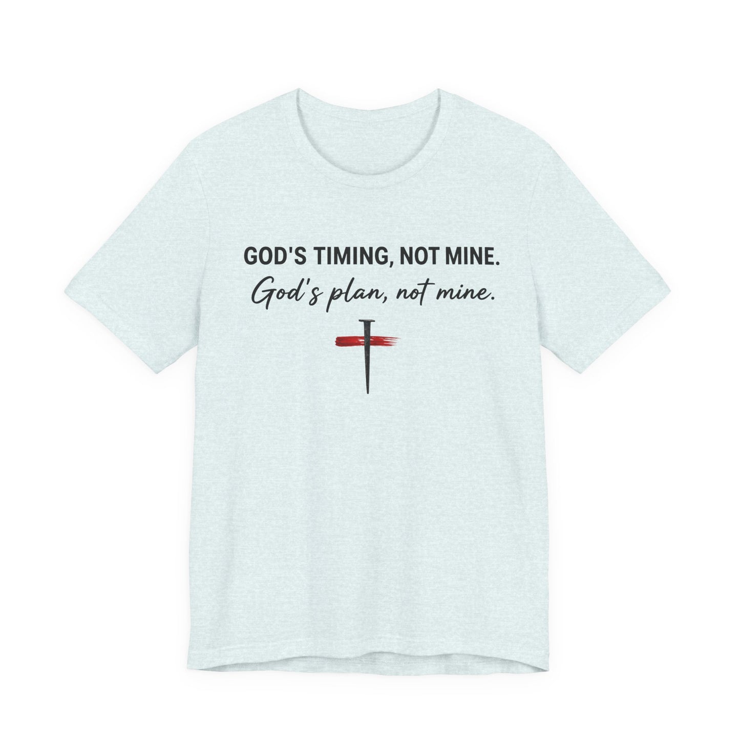 God's Timing, Not Mine Tee — Christian Faith Cross T-Shirt