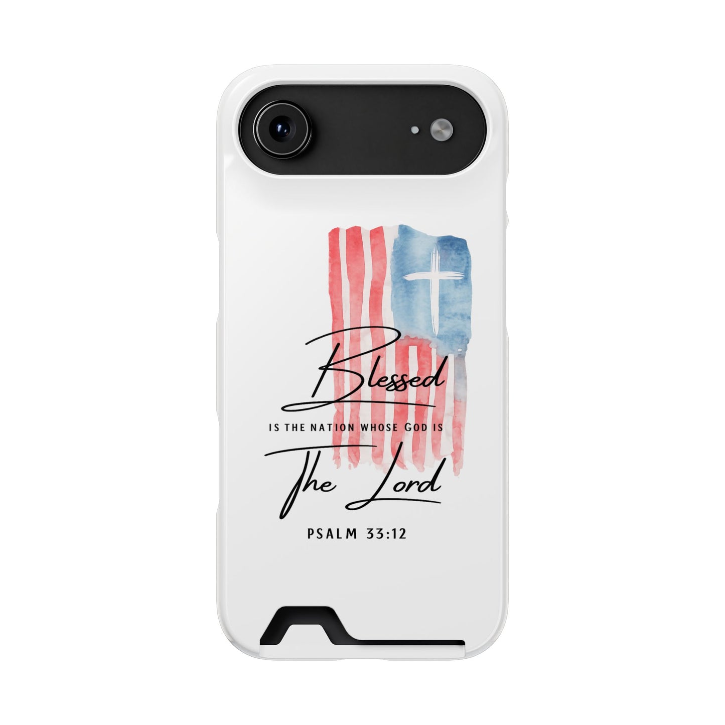 Christian Flag Phone Case with Card Holder — "Blessed is the Nation...The Lord" Psalm 33:12