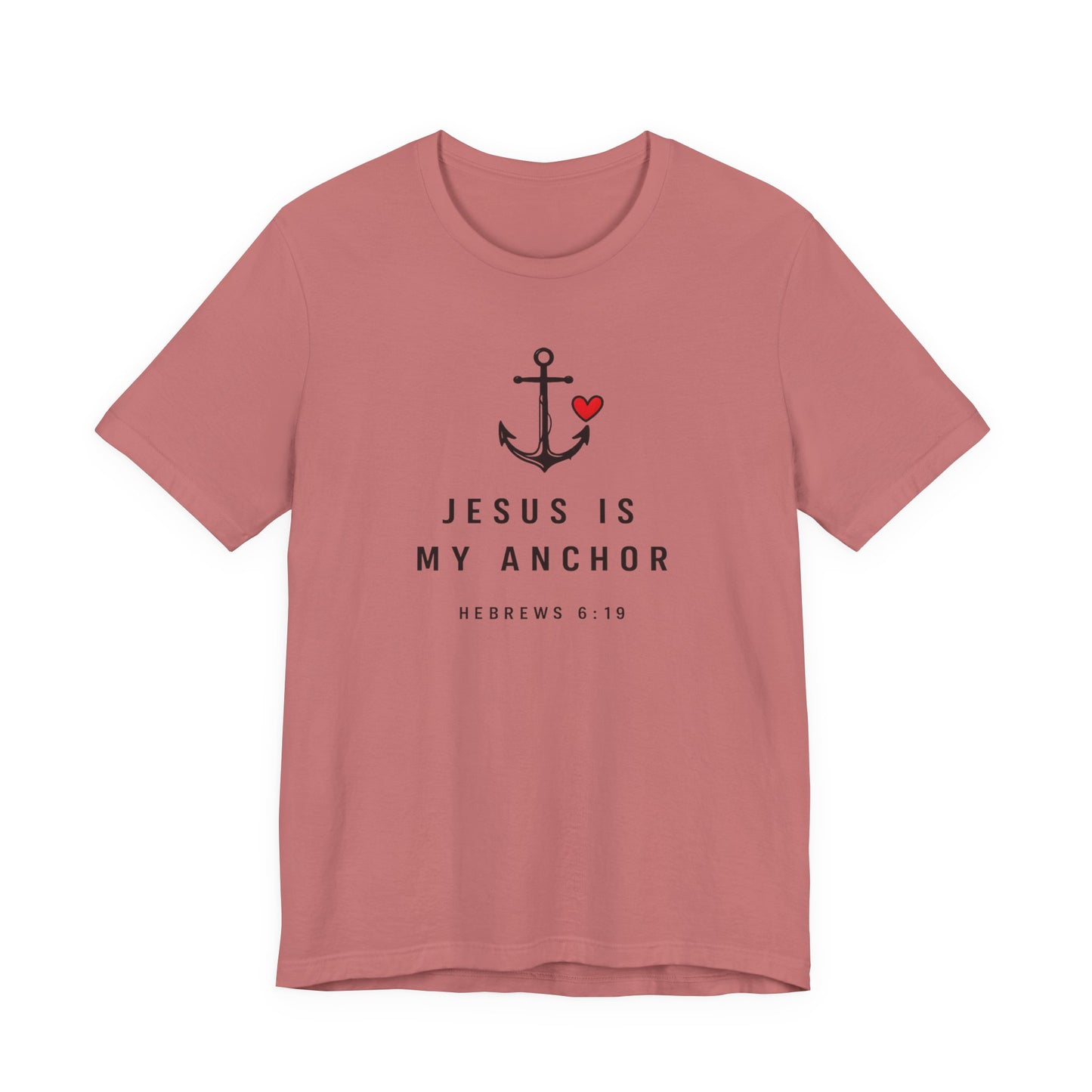 Jesus Is My Anchor T-Shirt — Hebrews 6:19 Faith Tee