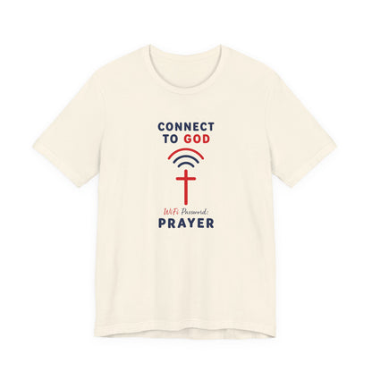 Christian Prayer T-Shirt — "Connect to God" Faith Tee