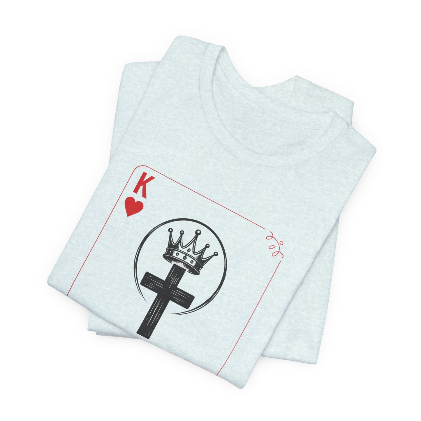 King of Hearts Christian T-Shirt — John 14:6 Cross & Crown Playing Card Design