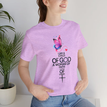 Faith Butterfly T-Shirt – "I Am a Child of God, A Woman of Faith" Christian Tee