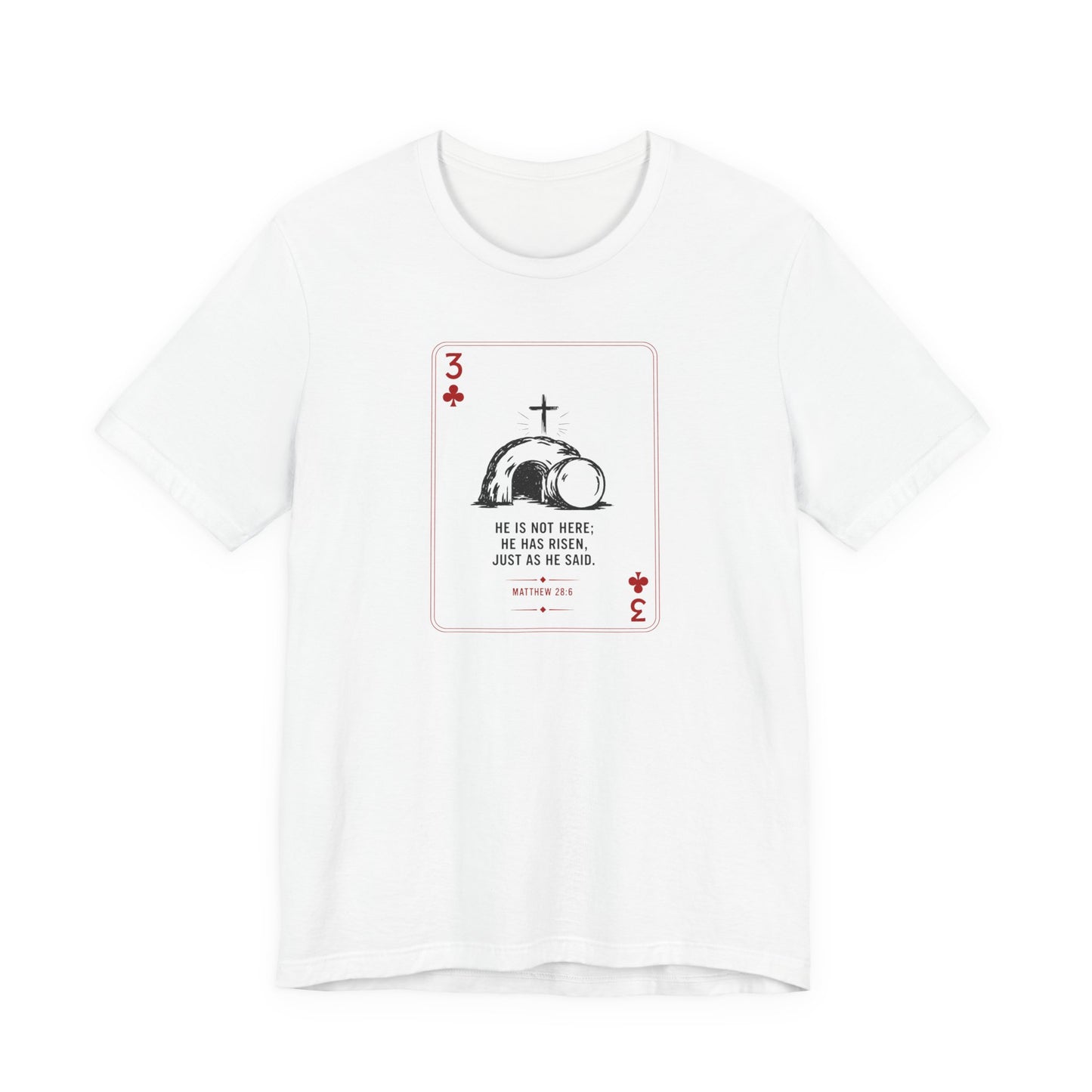 3 of Clubs Tee - Vintage Playing Card Jesus Design ("He Is Not Here He Has Risen")