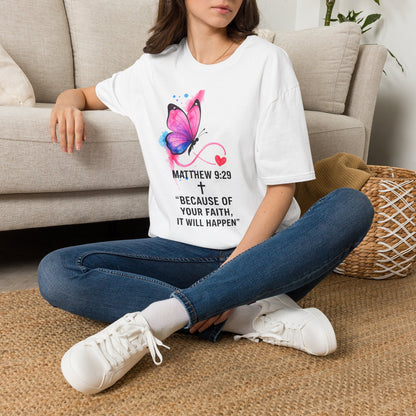 Faith Butterfly T-Shirt — Matthew 9:29 "Because of Your Faith" Inspirational Tee