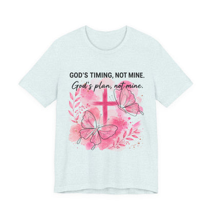 God's Timing Not Mine T-Shirt — Pink Cross & Butterfly Christian Faith Tee