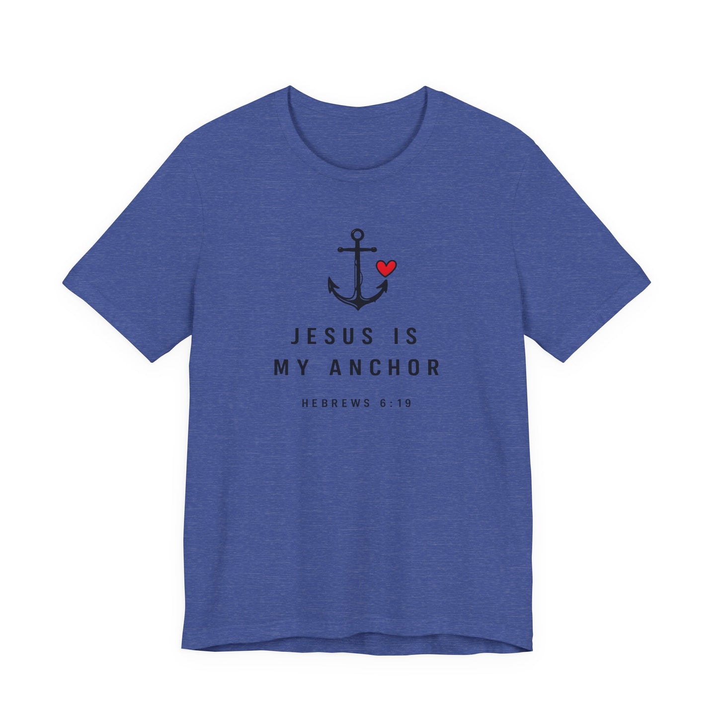 Jesus Is My Anchor T-Shirt — Hebrews 6:19 Faith Tee