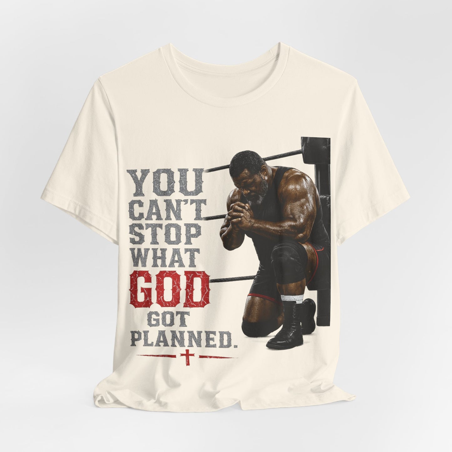 BIG FROST— "You Can't Stop What God Got Planned" UNISEX Shirt