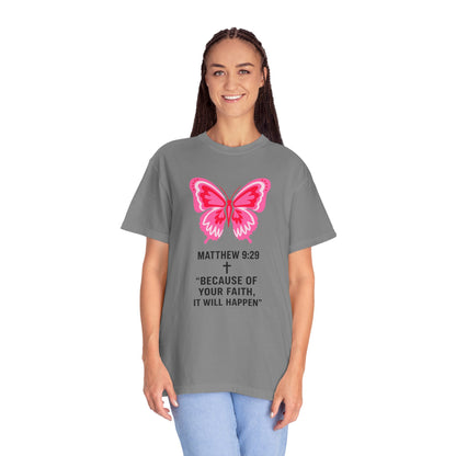 Faith Butterfly T-Shirt — Matthew 9:29 "Because of Your Faith, It Will Happen"