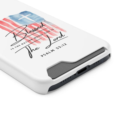 Christian Flag Phone Case with Card Holder — "Blessed is the Nation...The Lord" Psalm 33:12