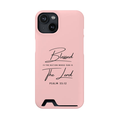 Blessed The Lord Pink Phone Case with Card Holder — Psalm 33:12 Christian Wallet Case