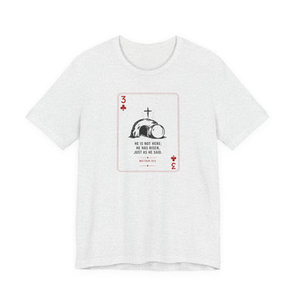 3 of Clubs Tee - Vintage Playing Card Jesus Design ("He Is Not Here He Has Risen")