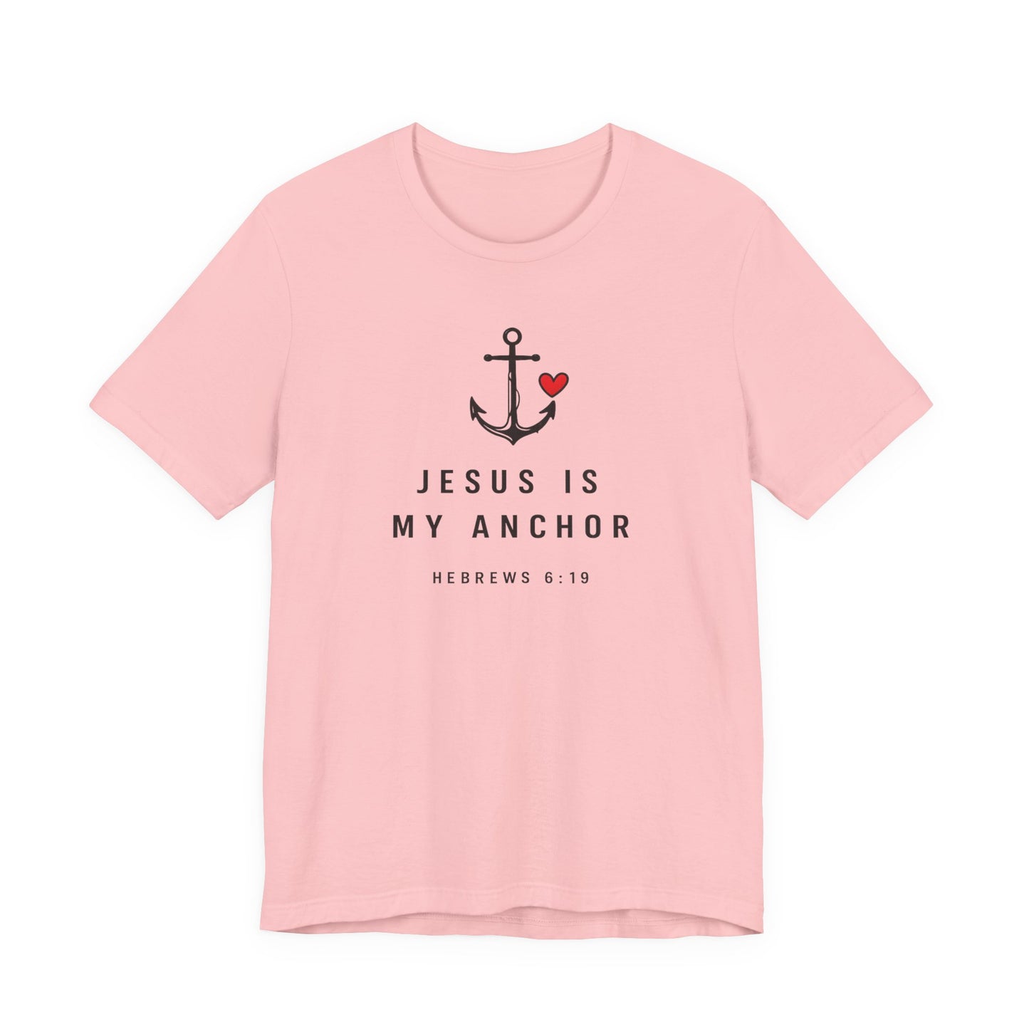 Jesus Is My Anchor T-Shirt — Hebrews 6:19 Faith Tee