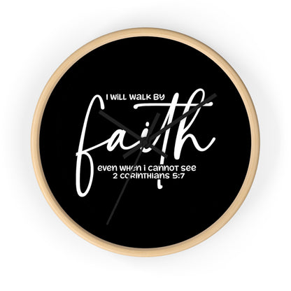Faith Wall Clock — "I Will Walk by Faith" 2 Corinthians 5:7 Inspirational Christian Wall Clock