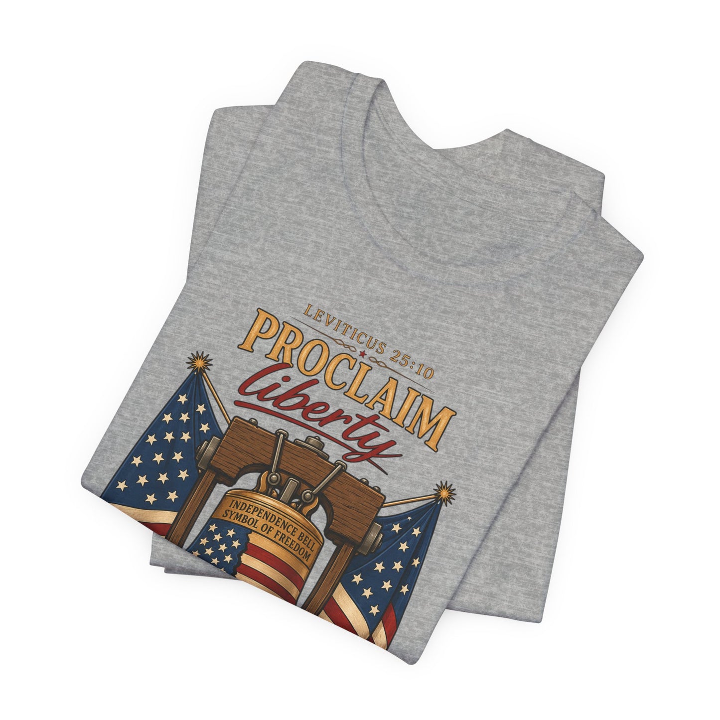 Proclaim Liberty Tee — Liberty Bell & American Flag Patriotic T-Shirt (250 Years)