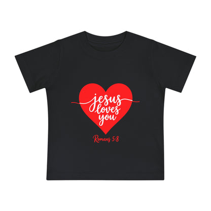 Baby T-Shirt "Jesus Loves You" Heart | Christian Infant Tee, Romans 5:8 Gift