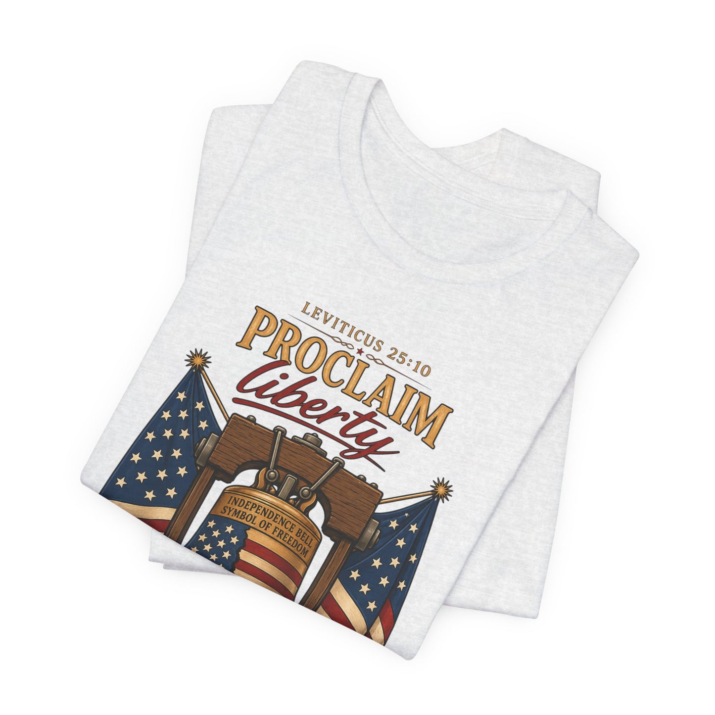 Proclaim Liberty Tee — Liberty Bell & American Flag Patriotic T-Shirt (250 Years)