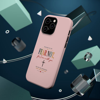 Fear Not Isaiah 41:10 Pink Magnetic Impact Phone Case